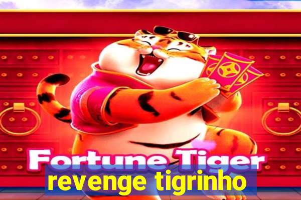 revenge tigrinho